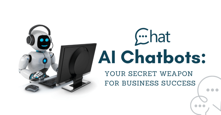 AI Chatbots: Your Secret Weapon for Business Success